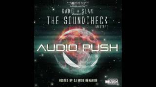 Audio Push - The Soundcheck Intro Produced By Kadis And Sean