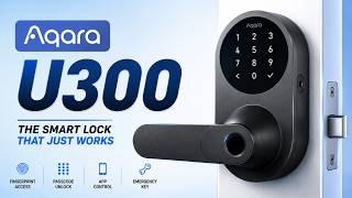 AQARA U300 Smart Door Lock Features and benefits
