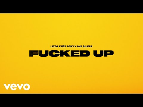 LIZOT x FÄT TONY x Ava Silver - Fucked Up (Lyric Video)