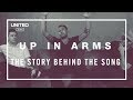 Hillsong UNITED Up In Arms Song Story
