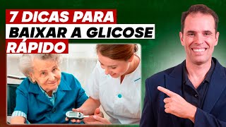 7 DICAS PARA O DIABÉTICO ABAIXAR A GLICOSE RÁPIDO