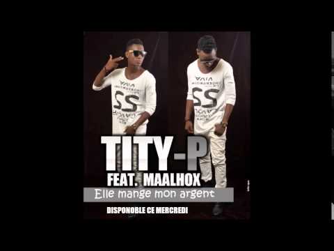 Tity.p feat maalhox le vibeur (elle mange mon argent) new 2014