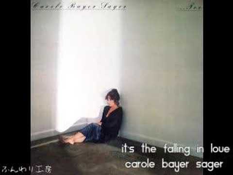 Carole Bayer Sager  It's The Falling In Love