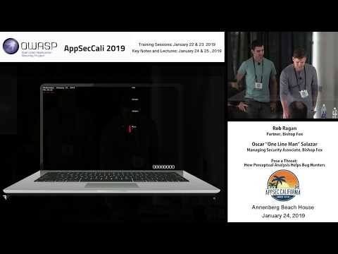 AppSecCali 2019 - Pose a Threat: How Perceptual Analysis Helps Bug Hunters
