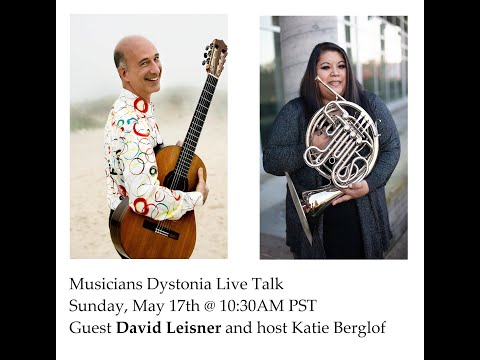 Musicians Dystonia Talk with David Leisner (Classical Guitar) on Focal Hand Dystonia