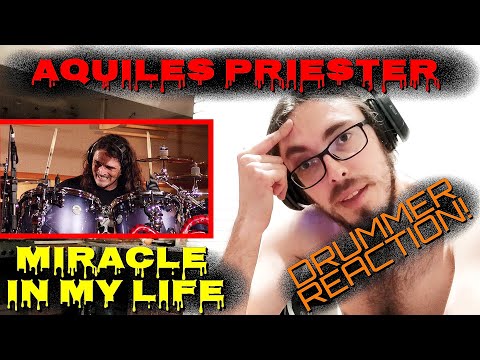 Drummer Reacts - AQUILES PRIESTER - MIRACLE IN MY LIFE (HANGAR)