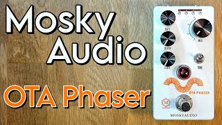 Video thumbnail for Mosky Audio OTA Phaser by Pedal Experiments