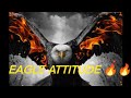 Eagle Attitude Status Motivation Quote
