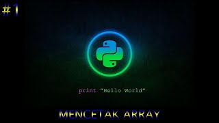 Program Mencetak Array Pada Python | #1 C++ to Python