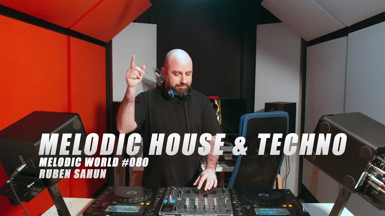 🎵 RUBEN SAHUN [Melodic Techno /  Progressive House DJ Mix] Melodic World - Podcast 080