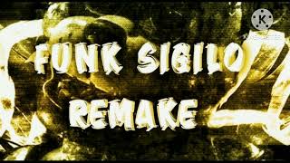 FUNK SIGILO REMAKE ( slowed )