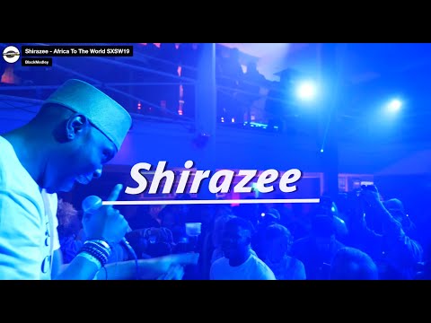Shirazee - Africa To The World SXSW19