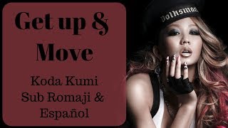 Get up &amp; Move ~Sub Esp &amp; Romaji~【Koda Kumi】Josita~