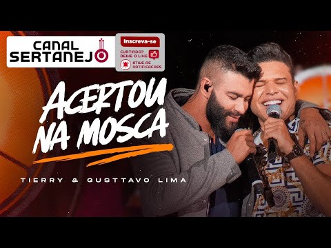 Tierry ACERTOU NA MOSCA feat Gusttavo Lima | Canal SERTANEJO