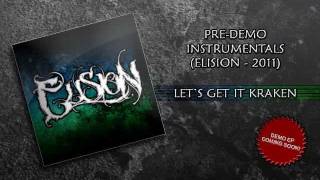 Let's Get It Kraken (Teaser) - Elision 2011