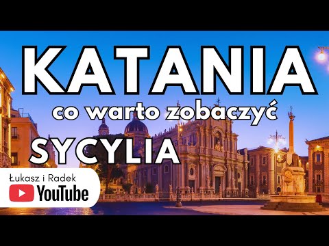 SYCYLIA - KATANIA co warto zobaczyć. Pełny Przewodnik