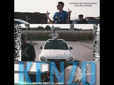 Ante M X Daved feat. DJ NeXX                          KENZO 🔥🔥 OFICIALL ON Yanko Music chanell 4K