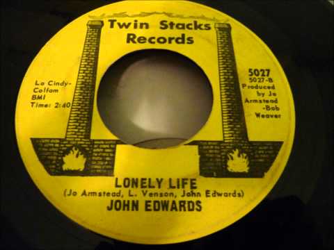 john edwards - 'lonely life' soul funk 45 on twin stacks!