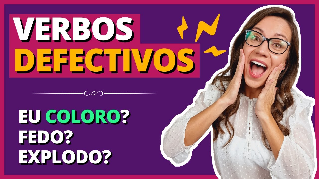 VERBOS DEFECTIVOS | Eu coloro? Fedo? Explodo? || Prof. Letícia Góes