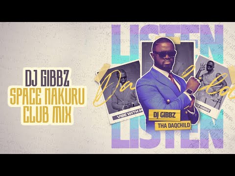 DJ Gibbz ThaDaqchild live in SPACE NAKURU | club mix|