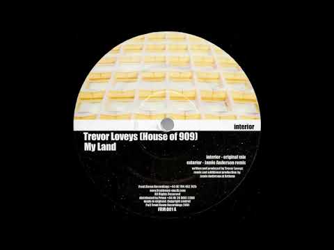 Trevor Loveys (House of 909)  -  My Land