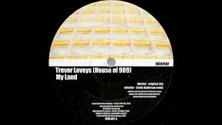 Trevor Loveys (House of 909)  -  My Land