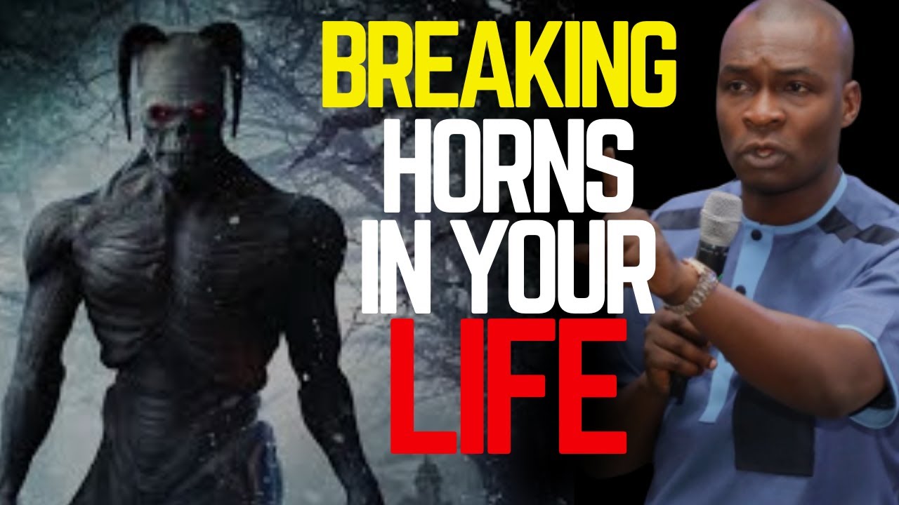 BREAK HORNS IN YOUR LIFE | APOSTLE JOSHUA SELMAN
