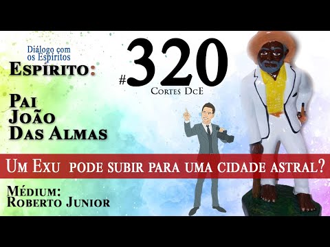 Cortes DcE #320 Um Exu  pode subir para uma cidade astral?
