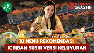 Icip-Icip 10 Menu Rekomendasi Ichiban Sushi Versi Keluyuran!