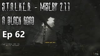 S.T.A.L.K.E.R. - Misery 2.1.1 - A Black Road - Ep 62: The Underpass Toll is Death
