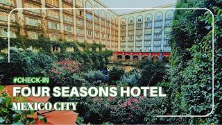 [Check-in] [Mexico] Luxury Hotel | Four Seasons Hotel Mexico City 🇲🇽 |  Dining&H