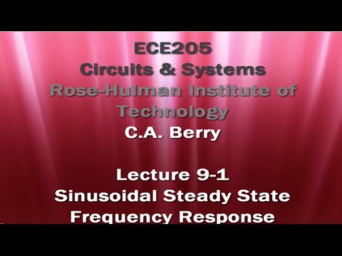 ECE205 Lecture 9-1: Sinusoidal Steady-State Frequency Response