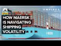 How Maersk Is Navigating The Volatile Shipping Industry