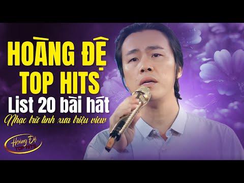 Hoàng Đệ Top Hits ★ 20 Bài Nhạc Trữ Tình Xưa Triệu View Nghe Say Lòng Người ★ Nhạc Vàng Xưa Hay Nhất