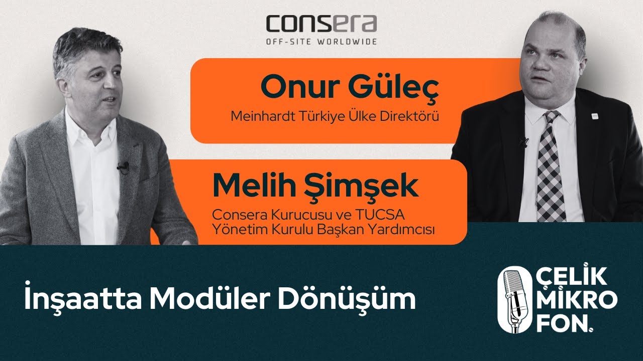 Çelik Mikrofon | İnşaatta Modüler Dönüşüm | Meinhardt Türkiye Ülke Direktörü Onur Güleç