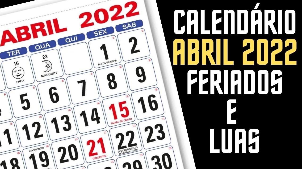 Watch Now CALENDÁRIO ABRIL 2022 COM FERIADOS E LUAS DO MÊS DE ABRIL CALENDÁRIO ABRIL 2022 COM FERIADOS E LUAS DO MÊS DE ABRIL