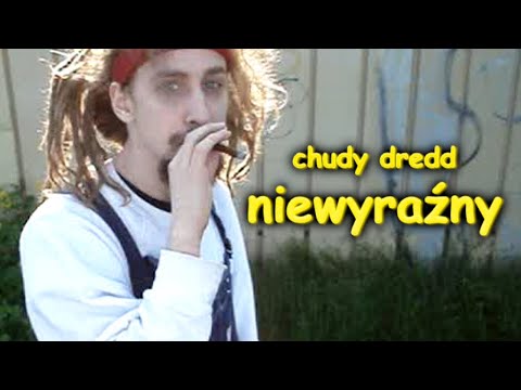 chudy dredd - niewyraźny (video)