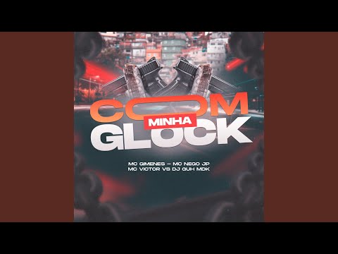 Com Minha Glock