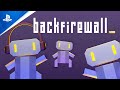 Backfirewall_ - Gameplay Trailer | PS5 & PS4 Games