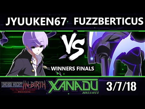 F@X 292 UNIST - Jyuuken67 (Byakuya) Vs. Fuzzberticus (Merkava) - Under Night In-Birth Exe:Late WF
