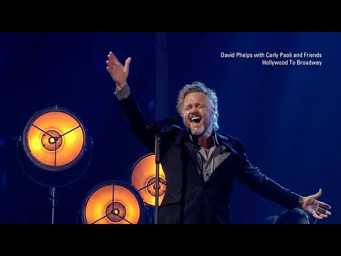 David Phelps Performs "The Impossible Dream" At Carly Paoli And Friends, "Hollywood To Broadway"