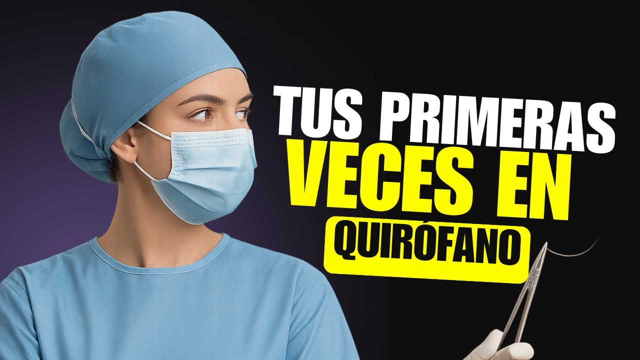 Tus primeras veces en quirófano: lo que nadie te cuenta | Consejos para instrumentadoras quirúrgicas