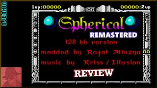 Spherical Remastered : Mod from 2016 - on the ZX Spectrum 128K !! with Commentary