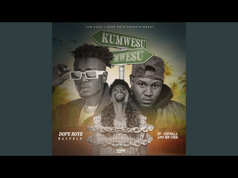 Kumwesu (feat. Chiwala & Mr Cool)