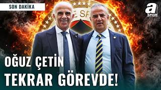 Aziz Yıldırım, Oğuz Çetin’i Futbol Direktörü Yaptı