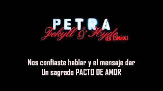 Petra - Jekyll & Hyde - Pacto de amor (letras)