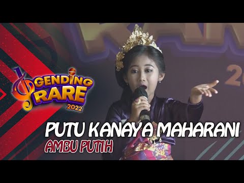 PUTU KANAYA MAHARANI - AMBU PUTIH | GENDING RARE BALI TV 2022