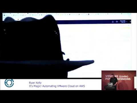 Ryan Kelly - It's Magic! Automating VMware Cloud on AWS - YouTube