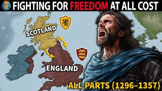 The Wars of Scottish Independence (ALL PARTS) - 1296–1328 & 1332–1357