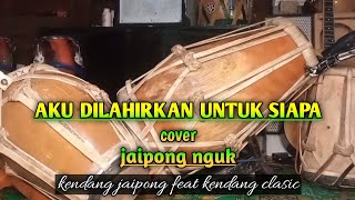 Download lagu AKU DILAHIRKAN UNTUK SIAPA cover jaipong nguk mp3